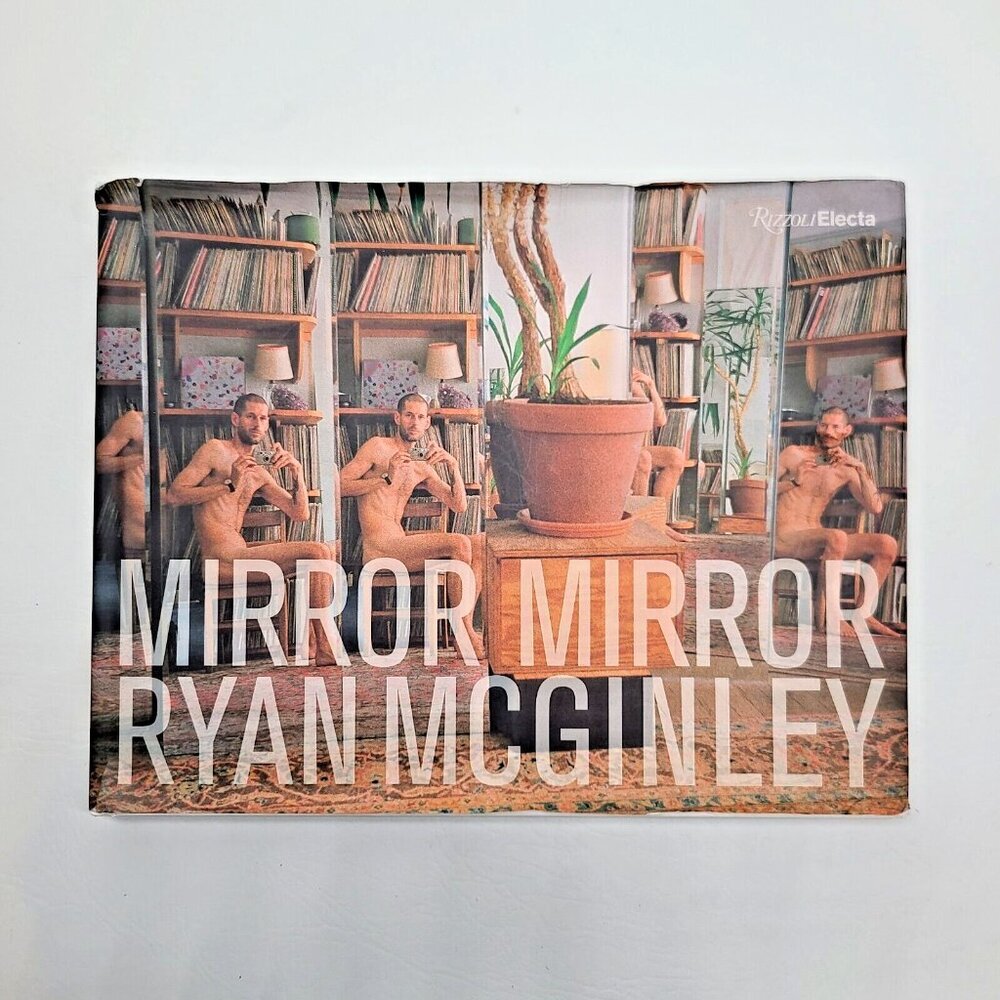 Ryan McGinley: Mirror Mirror Hardcover Photography Art Book, Identity Expression